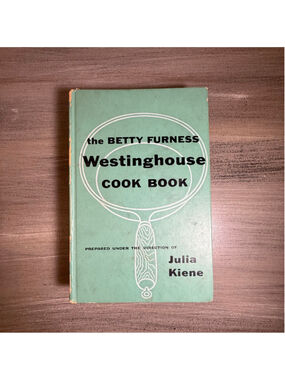 first printing 1954 The Betty Furness Westinghouse Cook Book